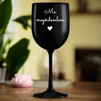 Borospoharak Ma Megérdemlem Fekete - Lovelo